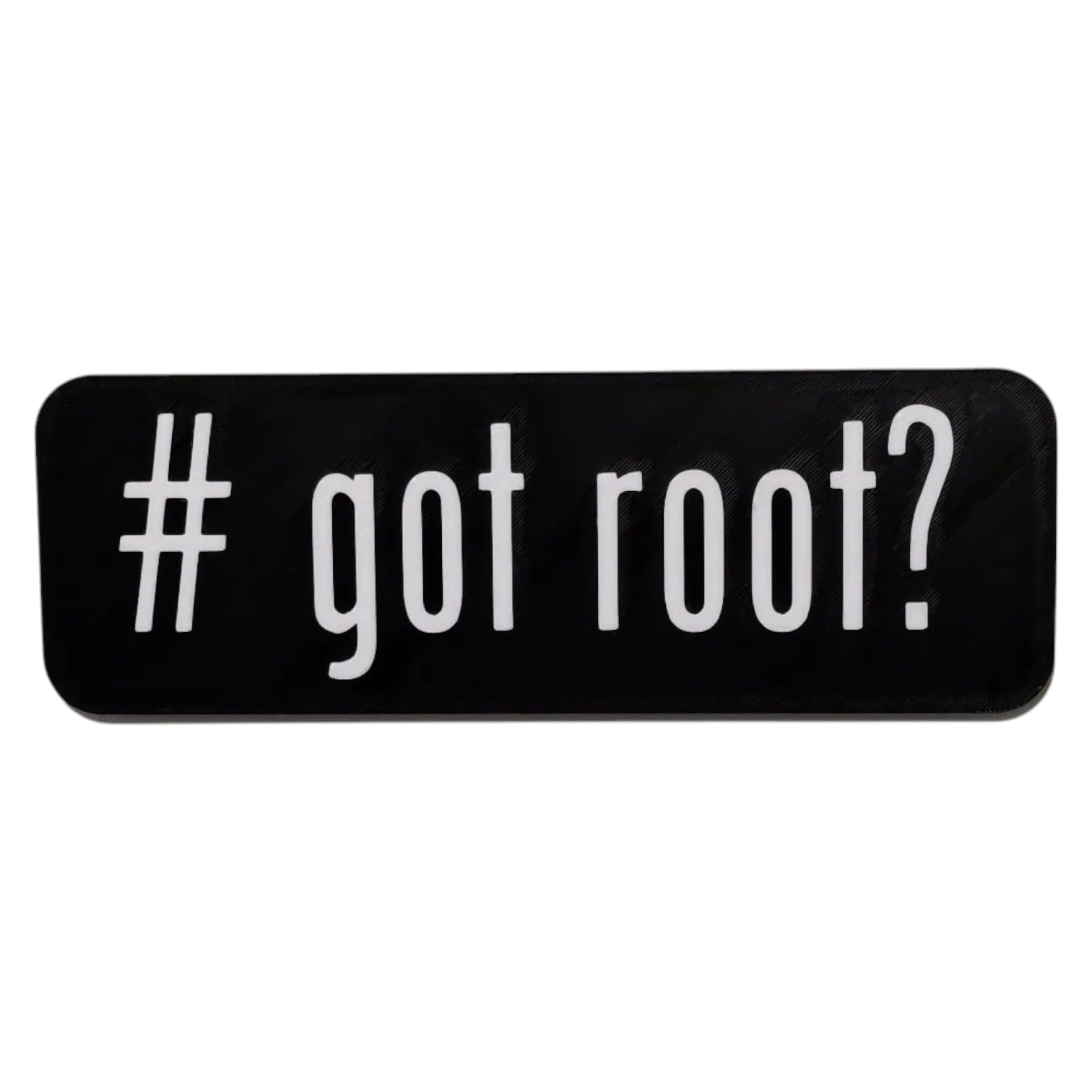 # got root? Hacker-Themed Decorative Sign – Funny Nerd Room Wall Art for Sysadmins & Cybersecurity Enthusiasts
