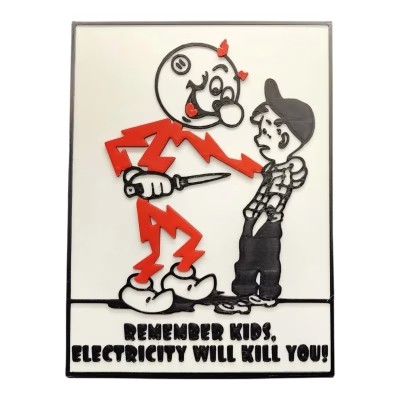 Remember Kids, Electricity Will Kill You!" Retro Parody Warning Sign – Wall Art for Garage, Workshop, or Man Cave – Durable PLA Plastic