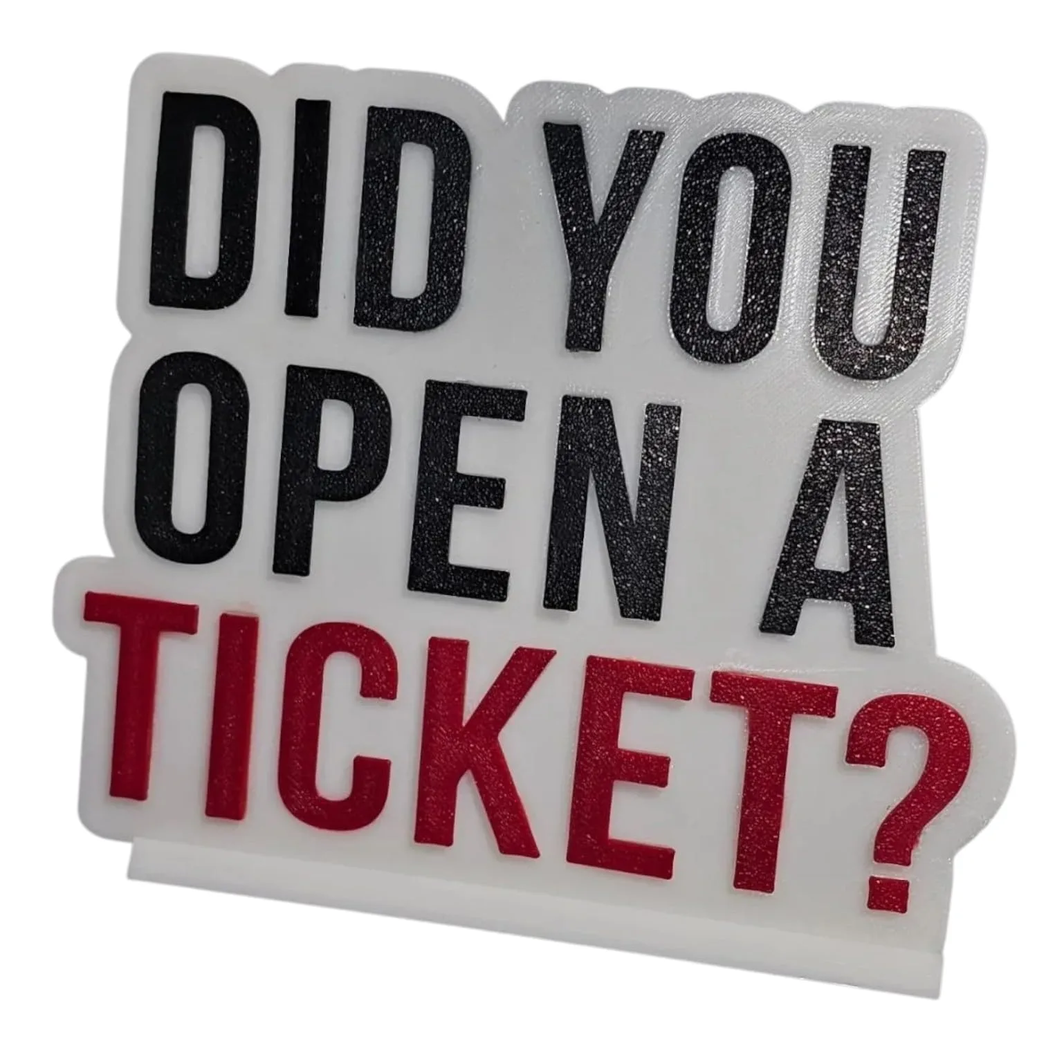 Did You Open a Ticket? IT Desk Sign – Funny Office Decor for IT Professionals, Helpdesk, Sysadmins, and Tech Support front view