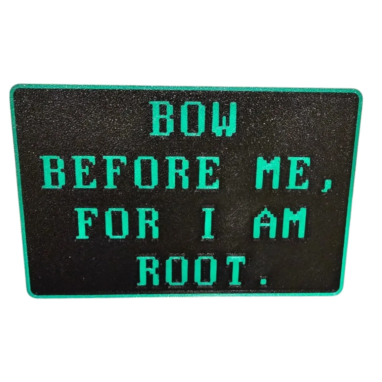 I Am Root Nerdy Hacker Sign – Funny Geek Decor for Office or PC Setup front view